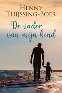 Henny Thijssing-Boer De vader van mijn kind -   (ISBN: 9789020542004)