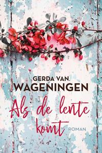 Gerda van Wageningen Als de lente komt -   (ISBN: 9789020544428)