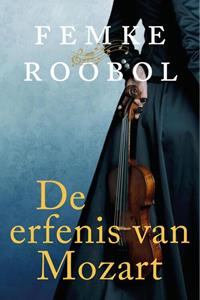 Femke Roobol De erfenis van Mozart -   (ISBN: 9789020544596)