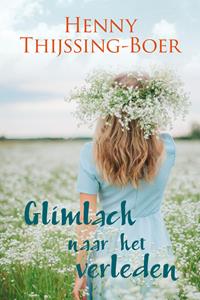 Henny Thijssing-Boer Glimlach naar het verleden -   (ISBN: 9789020545425)
