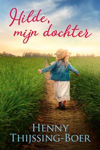 Henny Thijssing-Boer Hilde, mijn dochter -   (ISBN: 9789020545432)