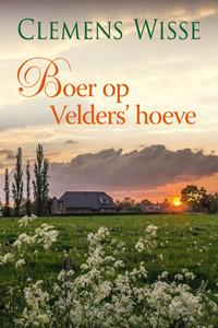 Clemens Wisse Boer op Velders' hoeve -   (ISBN: 9789020546293)