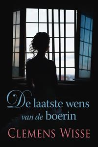 Clemens Wisse De laatste wens van de boerin -   (ISBN: 9789020546316)