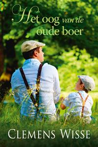 Clemens Wisse Het oog van de oude boer -   (ISBN: 9789020546330)