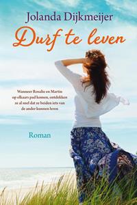 Jolanda Dijkmeijer Durf te leven -   (ISBN: 9789020547016)