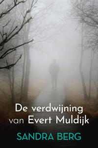 Sandra Berg De verdwijning van Evert Muldijk -   (ISBN: 9789020547771)