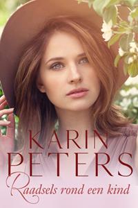 Karin Peters Raadsels rond een kind -   (ISBN: 9789020548150)