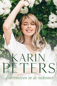 Karin Peters Vertrouwen in de toekomst -   (ISBN: 9789020548518)