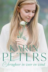 Karin Peters Terugkeer in weer en wind -   (ISBN: 9789020548709)