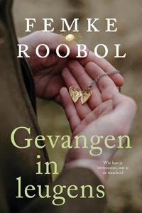 Femke Roobol Gevangen in leugens -   (ISBN: 9789020550221)