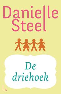 Danielle Steel De driehoek -   (ISBN: 9789021025339)