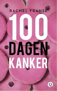 Rachel Franse 100 Dagen Kanker -   (ISBN: 9789021415840)