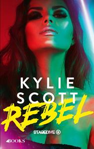 Kylie Scott Rebel -   (ISBN: 9789021429601)