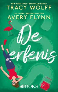 Avery Flynn, Tracy Wolff De erfenis -   (ISBN: 9789021448336)