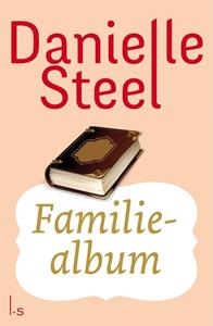 Danielle Steel Familiealbum -   (ISBN: 9789024586219)