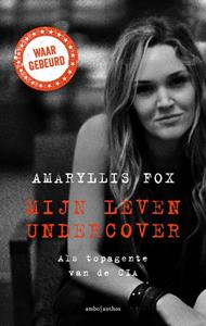 Amaryllis Fox Mijn leven undercover -   (ISBN: 9789026343223)