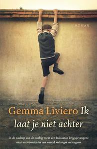 Gemma Liviero Ik laat je niet achter -   (ISBN: 9789029728300)