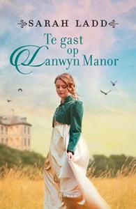 Sarah Ladd Te gast op Lanwyn Manor -   (ISBN: 9789029729437)