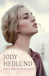 Jody Hedlund Het bruidsschip -   (ISBN: 9789029729772)