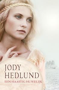 Jody Hedlund Een haastig huwelijk -   (ISBN: 9789029732406)