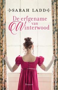 Sarah Ladd De erfgename van Winterwood -   (ISBN: 9789043531634)