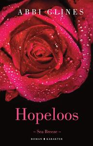 Abbi Glines Hopeloos -   (ISBN: 9789045217734)