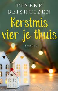 Tineke Beishuizen Kerstmis vier je thuis -   (ISBN: 9789047204671)