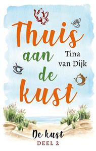 Tina van Dijk Thuis aan de kust -   (ISBN: 9789047206927)