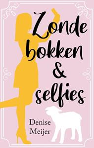 Denise Meijer Zondebokken en selfies -   (ISBN: 9789047207856)