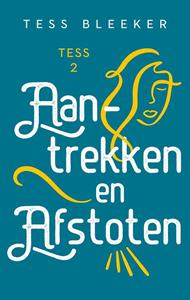 Tess Bleeker Aantrekken en afstoten -   (ISBN: 9789047208471)