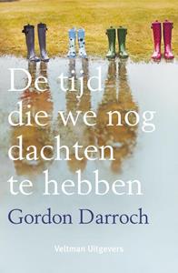 Gordon Darroch De tijd die we nog dachten te hebben -   (ISBN: 9789048317936)