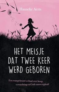 Hanneke Aerts Het meisje dat twee keer werd geboren -   (ISBN: 9789058041814)