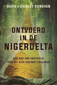 David Donovan, Shirley Donovan Ontvoerd in de Nigerdelta -   (ISBN: 9789087185299)