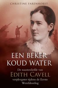Christine Farenhorst Een beker koud water -   (ISBN: 9789087185329)