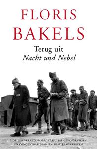 Floris Bakels Terug uit Nacht und Nebel -   (ISBN: 9789401907521)