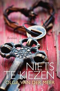 Olga van der Meer Niets te kiezen -   (ISBN: 9789401912556)