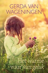 Gerda van Wageningen Het warme vuur van geluk -   (ISBN: 9789401914093)