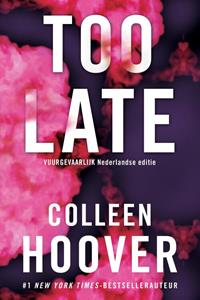 Colleen Hoover Too late -   (ISBN: 9789401914383)