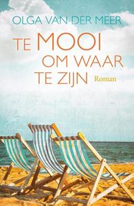 Olga van der Meer Te mooi om waar te zijn -   (ISBN: 9789401915236)