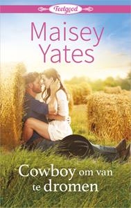 Maisey Yates Cowboy om van te dromen -   (ISBN: 9789402539318)