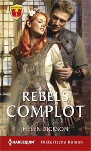 Helen Dickson Rebels complot -   (ISBN: 9789402539448)