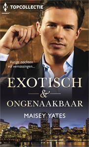 Maisey Yates Exotisch & ongenaakbaar -   (ISBN: 9789402540550)
