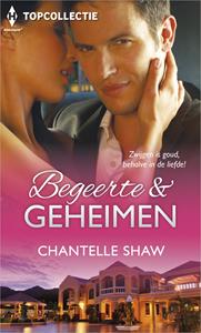 Chantelle Shaw Begeerte & geheimen -   (ISBN: 9789402542370)