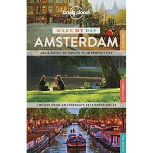 Lonely Planet Make My Day: Amsterdam (1st Ed)