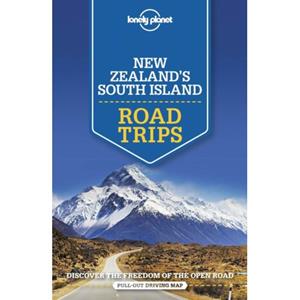 Lonely Planet  New Zealand's South Island Road Trips (2nd Ed)