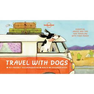 Lonely Planet  Travel With Dogs (1st Ed)