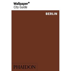 Phaidon, Berlin Wallpaper* City Guide Berlin
