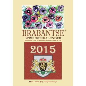 Berg Van De, Uitgeverij Brabantse Spreukenkalender / 2015 - Cor Swanenberg