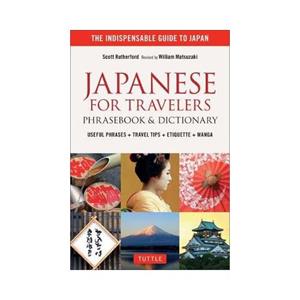 Tuttle/Periplus Japanese For Travelers Phrasebook And Dictionary - William Matsuzaki