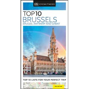 DK Travel Top 10 Brussels, Bruges, Antwerp And Ghent (2nd.Ed)